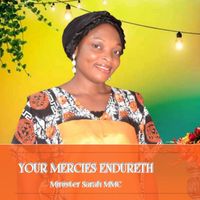 Minister Sarah MMC - YOUR MERCIES ENDURETH