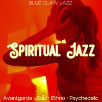 Blue Claw Jazz - Spiritual Jazz