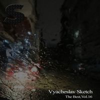 Vyacheslav Sketch - The Best,Vol.16