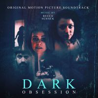 Becca Schack - Dark Obsession (Original Motion Picture Soundtrack)