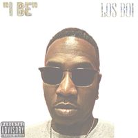Los Boi - "I Be" (Explicit)