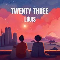 Louis - Twenty Three