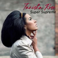 Tanisha Rose - Super Supreme