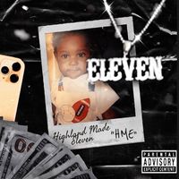 Eleven - Highland Made Eleven (Explicit)
