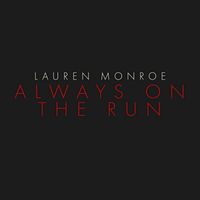 Lauren Monroe - Always on the Run (Cover)