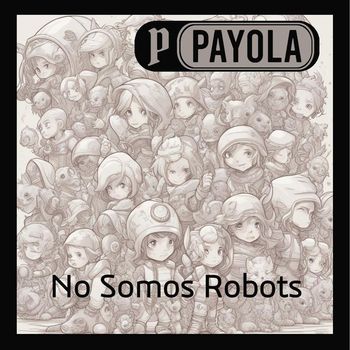 Payola - No Somos Robots