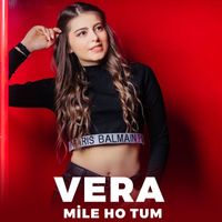 Vera - Mile Ho Tum