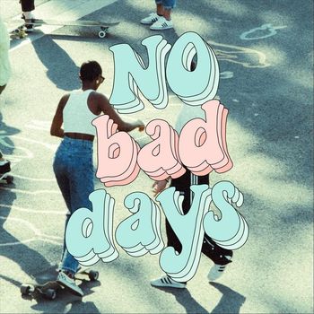 DYLAN - NO BAD DAYS