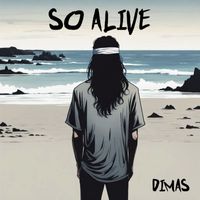 Dimas - So Alive