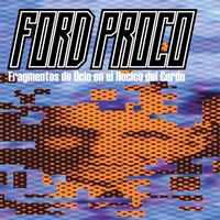 Ford Proco - Fragmentos De Ocio En El Hocico Del Cerdo