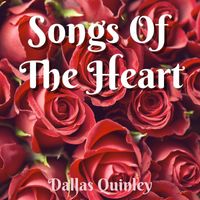 Dallas Quinley - Songs of the Heart