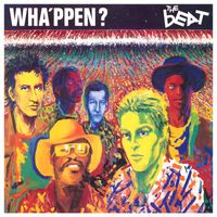 The Beat - Wha’appen? (Expanded) (2012 Remaster)