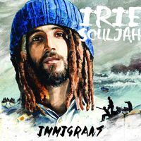 Irie Souljah - Immigrant