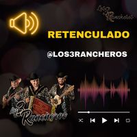 Los 3 Rancheros - Retenculado