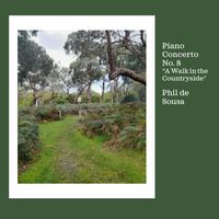 Phil de Sousa - Piano Concerto No. 8  - A Walk in the Countryside