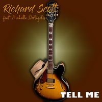 Richard Scott - Tell Me (feat. Michelle Deangelis)