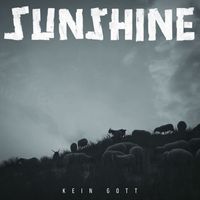 Sunshine - Kein Gott (Explicit)