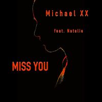 Michael XX feat. Natalie - Miss You (Acoustic)