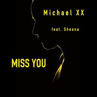 Michael XX feat. Sheena - Miss You (Acoustic)
