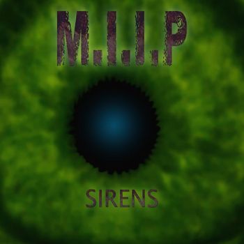 M.I.I.P - Sirens