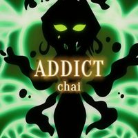 Chai - Addict (Explicit)