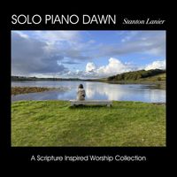 Stanton Lanier - Solo Piano Dawn