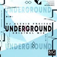 DJ Alexis Freites - Underground