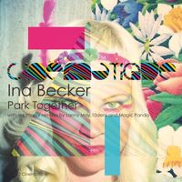 Ina Becker - Park Together