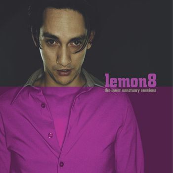 Lemon8 - The Inner Sanctuary Sessions