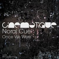 Noraj Cue - Once We Were