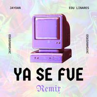 Jaydan - Ya Se Fue (Edu Linares Remix)