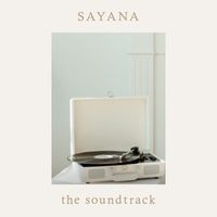 Sayana - The Soundtrack