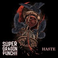 Super Dragon Punch!! - Haste (Extended Remix [Explicit])