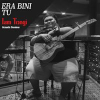 Iam Tongi - Era Bini Tu (Acoustic Sessions)