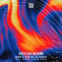Cristian Merino - Robin Is Painting The Church EP