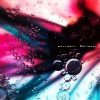 Thom Brennan - Wavemaker