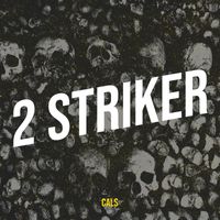 Cals - 2 Striker (Explicit)