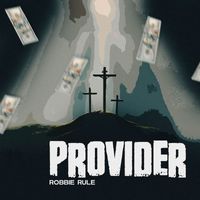 Robbie Rule - Provider (Explicit)