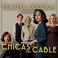 Brice Davoli - Fearful Decision (As Featured In "Las Chicas Del Cable") (Original TV Soundtrack)