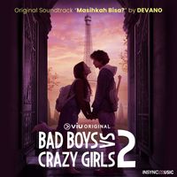 Devano - Masihkah Bisa? (From "Viu Original Bad Boys Vs Crazy Girls 2")