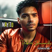Mayito - Perfecta Desconocida / Flechas Al Aire (Explicit)