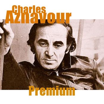 Charles Aznavour - Charles Aznavour - Premium