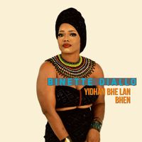 Binette Diallo - Yidhan Bhe Lan Bhen