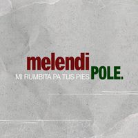Melendi y Pole. - Mi Rumbita Pa´ Tus Pies