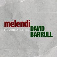 Melendi y David Barrull - Echarte a Suertes