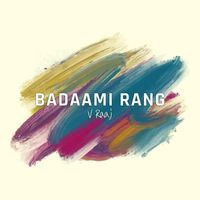 V Raaj - Badaami Rang