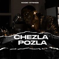 Magic Strings - Chezla Pozla