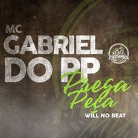 MC Gabriel PP and Willnobeatt - Prega Peça