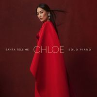 Chloe Flower - Santa Tell Me (Solo Piano Version)
