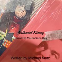 Nathaniel Kinsey - Snow on Valentines Day